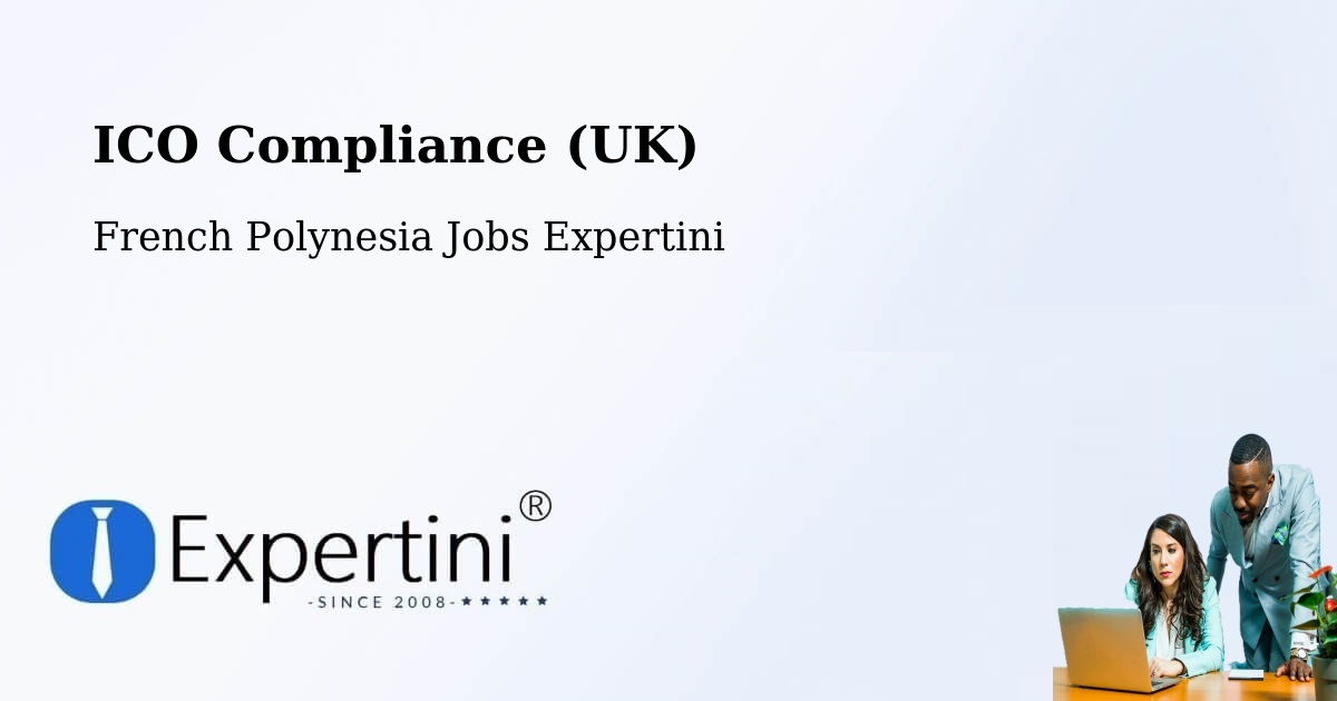 UK Data Protection & ICO Compliance – Tefau - French Polynesia Jobs Expertini