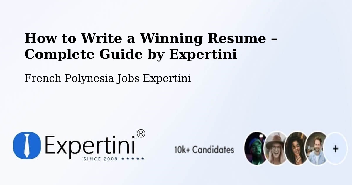Resume Writing Guide for Job Seekers – Tefau - Tefau, French Polynesia Jobs Expertini
